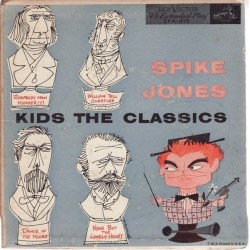 Jones Spike  and his City Slickers ‎– Kids The Classics|1953   RCA	EPA 415