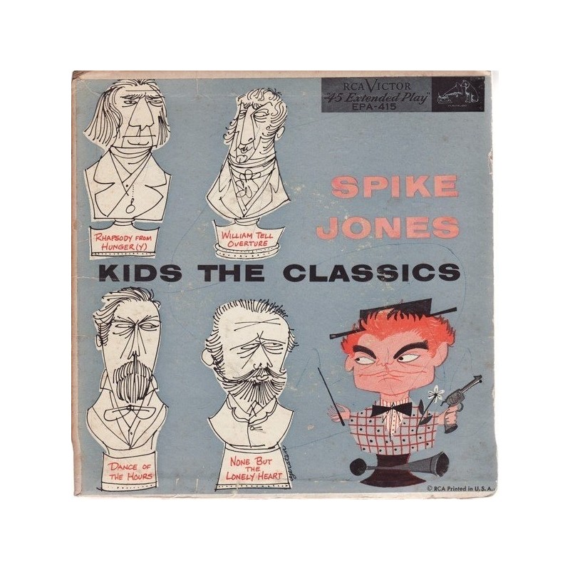 Jones Spike and his City Slickers – Kids The Classics|1953 RCA EPA 415 Jones Spike and his City Slickers – Kids The Classics|1953 RCA EPA 415