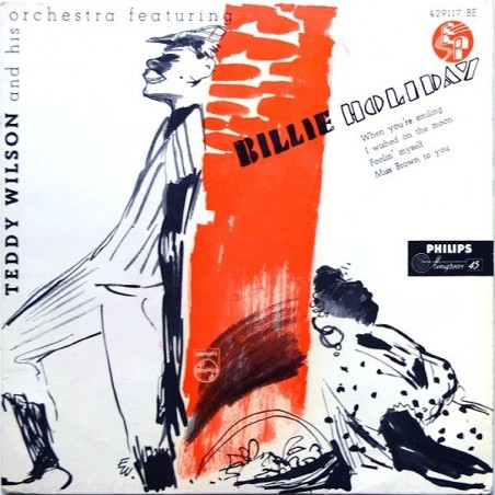 Wilson Teddy and his Orchestra Featuring Billie Holiday ‎– When you´re smiling..|Philips ‎– 429 117 BE-45-Single