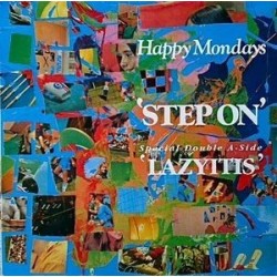 Happy Mondays ‎– Step On / Lazyitis|1990   Rough Trade ‎– RTD 072T-Maxisingle-45RPM