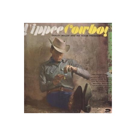 Miller Chalky and His Texan Presidents ‎– Yippee Cowboy|1964   Presto ‎– PRE 621
