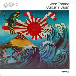 Coltrane ‎John – Concert In Japan|1973    Impulse! ‎– AS-9246-2-ABC Records 