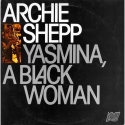 Shepp Archie ‎– Yasmina, A Black Woman|1979      Affinity ‎– AFF 21