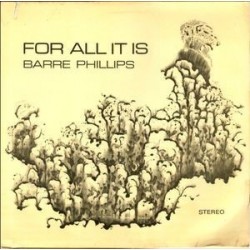 Phillips ‎Barre – For All It Is|1973     JAPO 60003