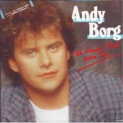 Borg Andy ‎– Ich Brauch&8216 Dich Jeden Tag|1987    Club Edition 15255