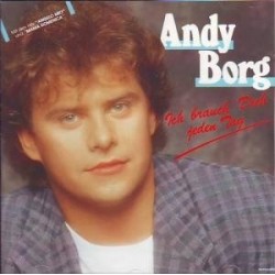 Borg Andy ‎– Ich Brauch&8216 Dich Jeden Tag|1987    Club Edition 15255