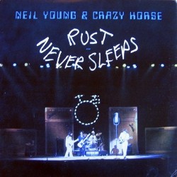 Young Neil & Crazy Horse ‎– Rust Never Sleeps|1979    Reprise Records ‎– HS 2295