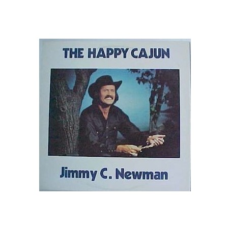 Newman ‎Jimmy C. – The Happy Cajun|1979   Charly Records ‎– CR 30177