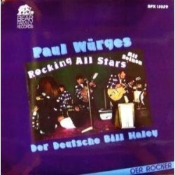 Würges ‎Paul – Der Deutsche 'Bill Haley' Mit Seinen Rocking All Stars|1980     Bear Family Records ‎– BFX 15059