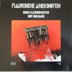 Kleinschuster Erich  - ORF-Big Band  ‎– Maurische Anekdoten|1980   EGO Records ‎– 4017