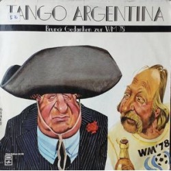 Merkatz Karl &8222Mundl&8220  / Hans &8222Puschi&8220 Pusch  ‎– Tango Argentinia (Bruno&8217s Gedanken Zur WM 78)|1978 34136 Clu
