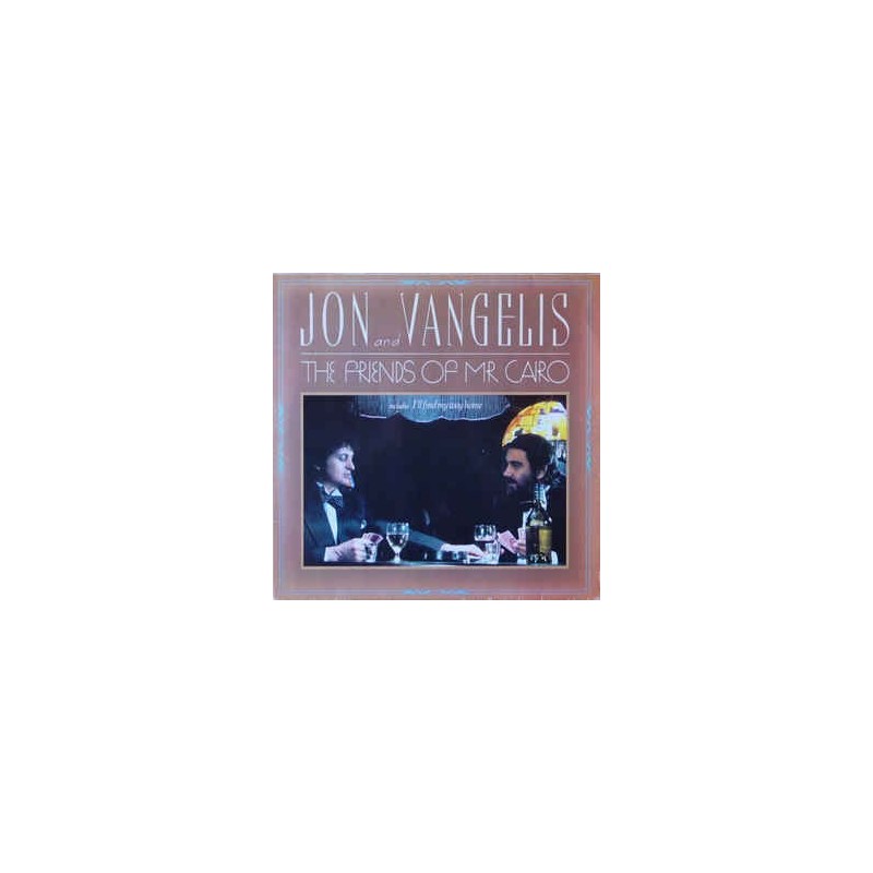 Jon And Vangelis – The Friends Of Mr. Cairo|1981 Polydor – 2302 127 Jon And Vangelis – The Friends Of Mr. Cairo|1981 Polydor – 2302 127
