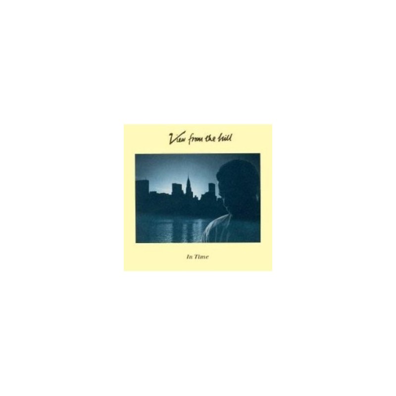 View From The Hill – In Time|1987 EMI – 064-7467031 View From The Hill – In Time|1987 EMI – 064-7467031