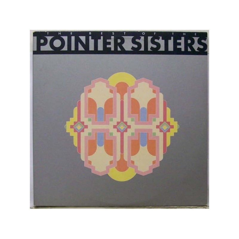 Pointer Sisters – The Best Of The Pointer Sisters|1976 Blue Thumb Records – 28306XBT Pointer Sisters – The Best Of The Pointer Sisters|1976 Blue Thumb Records – 28306XBT