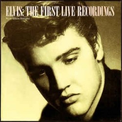 Presley Elvis ‎– The First Live Recordings|1984     RCA ‎– PG 89387
