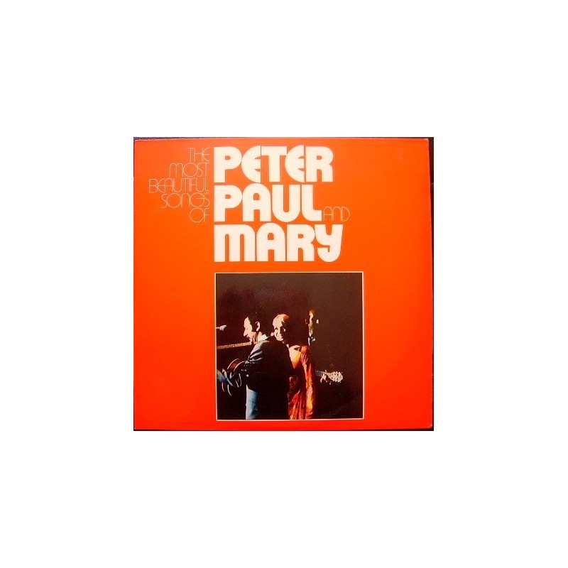 Peter, Paul & Mary ‎– The Most Beautiful Songs Of  |1972    Warner  ‎– WB 66 015