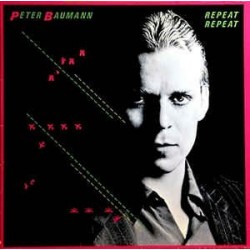 Baumann Peter ‎– Repeat Repeat|1981     Virgin ‎– 204 014