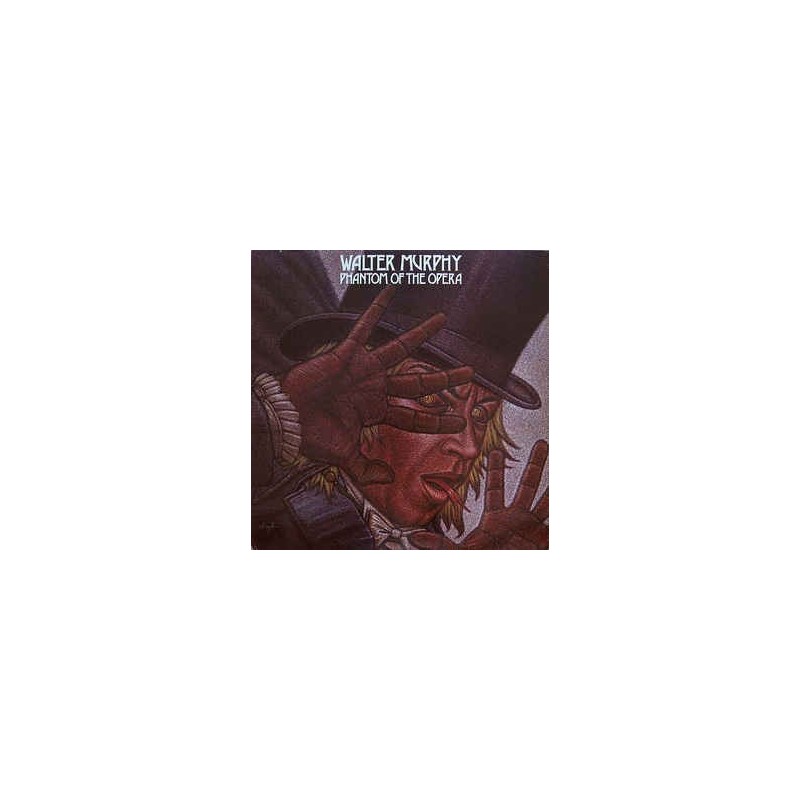 Murphy Walter – Phantom Of The Opera1978 Private Stock – 1C 064-61 287 Murphy Walter – Phantom Of The Opera1978 Private Stock – 1C 064-61 287