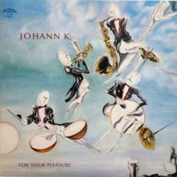 Johann K. ‎– For Your Pleasure|1985   Ron Records ‎– RON 303-01-Maxisingle