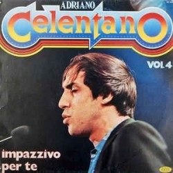 Celentano Adriano ‎– Impazzivo Per Te - Vol. 4|1981     SM 3892