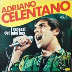 Celentano Adriano ‎– I Ragazzi Dei Juke Box - Vol. 3|1981   SM 3891