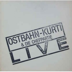 Ostbahn-Kurti & Die Chefpartie ‎– Live|1985    	Ariola	207 352