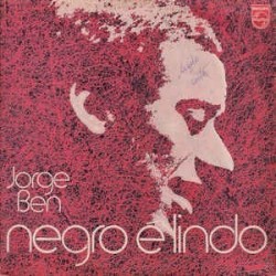 Ben Jorge ‎– Negro É Lindo|1971/2012    	Philips	6349 011-Speakers Corner-180 g 