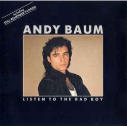 Baum Andy‎– Listen To The Bad Boy|1987    OK Musica ‎– 76 23590 AS