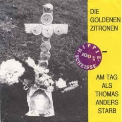 Goldenen Zitronen Die ‎– Am Tag Als Thomas Anders Starb|1986     Maxii-Single 	EFA 02415