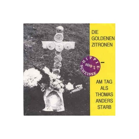 Goldenen Zitronen Die ‎– Am Tag Als Thomas Anders Starb|1986     Maxii-Single 	EFA 02415