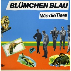 Blümchen Blau ‎– Wie Die Tiere|1982 Atom  500.051