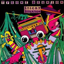 Brunson Tyrone ‎– Sticky Situation|1983    Epic ‎– EPC 25291