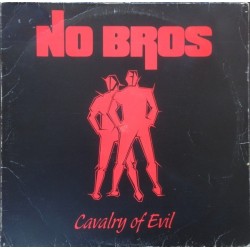 No Bros ‎– Cavalry Of Evil|1986   Polydor ‎– 829 063-1