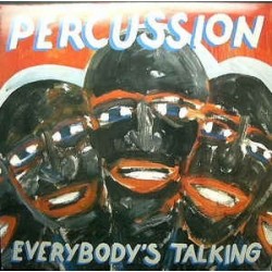 Per Cussion ‎– Everybody's Talking|1986     Fog Records ‎– FOG 86 008