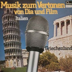 Musik Zum Vertonen Von Dia Und Film: Italien / Griechenland|1981   Fontana Special ‎– 6449 061