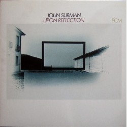 Surman John ‎– Upon Reflection|1979      ECM 1148