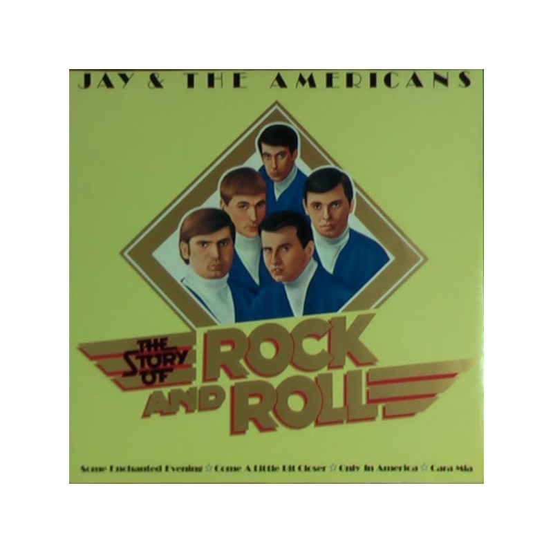 Jay And The Americans – The Story Of Rock And Roll|United Artists Records – UAS 30 055 XAT Jay And The Americans – The Story Of Rock And Roll|United Artists Records – UAS 30 055 XAT