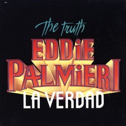 Palmieri ‎Eddie – La Verdad - The Truth|1987    Fania Records ‎– FA 24