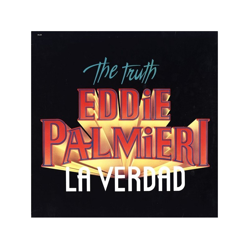 Palmieri Eddie – La Verdad - The Truth|1987 Fania Records – FA 24 Palmieri Eddie – La Verdad - The Truth|1987 Fania Records – FA 24