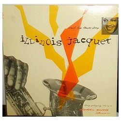 Jacquet ‎Illinois – and His Tenor Sax |1983    Aladdin Records ‎– 803
