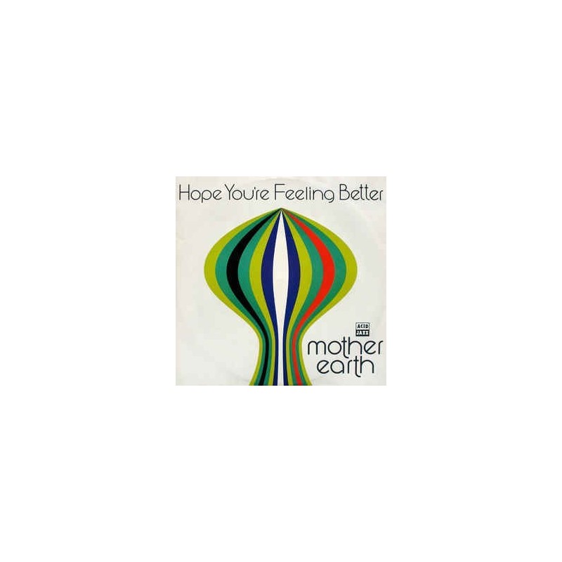 Mother Earth ‎– Hope You're Feeling Better|1992    Acid Jazz ‎– JAZID 55T-Maxi Single