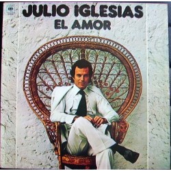 Iglesias ‎Julio – El Amor|1978    CBS ‎– 82868