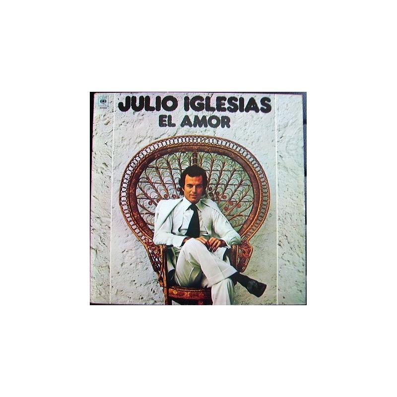 Iglesias ‎Julio – El Amor|1978    CBS ‎– 82868