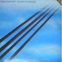 Carter ‎Ron – Super Strings|1981     Milestone Records ‎– 0061.165