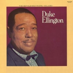 Ellington Duke ‎– The Bethlehem Years, Volume I|1976     Bethlehem Records ‎– BCP-6013