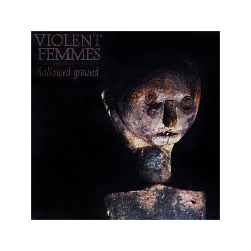 Violent Femmes ‎– Hallowed Ground|1984     Metronome ‎– 820 093-1