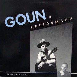 Goun & Friedemann ‎– Les Oiseaux De Nuit|1985     Biber Records ‎– Bi 6260