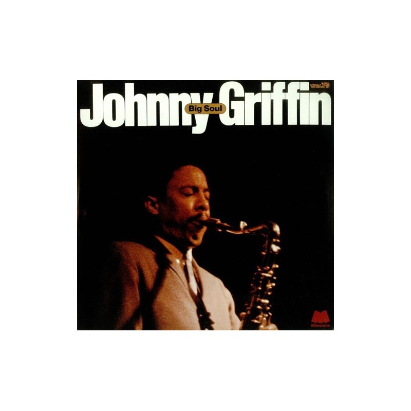 Griffin Johnny – Big Soul|1973 Milestone Records – M-47014 Griffin Johnny – Big Soul|1973 Milestone Records – M-47014