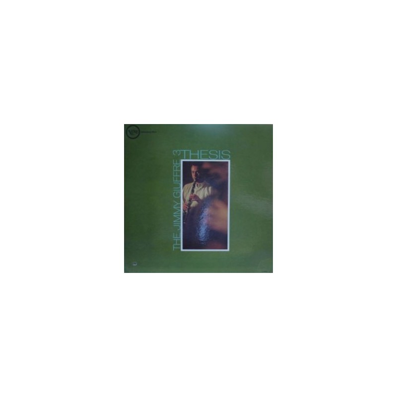 Giuffre 3 – Thesis|Verve Records – 2304 499 Giuffre 3 – Thesis|Verve Records – 2304 499
