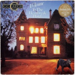 C.C. Catch ‎– Welcome To The Heartbreak Hotel|1986      Hansa ‎– 208 064